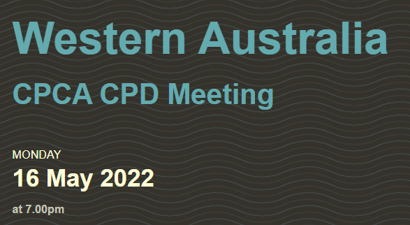 WA CPD Meeting 16 May 2022